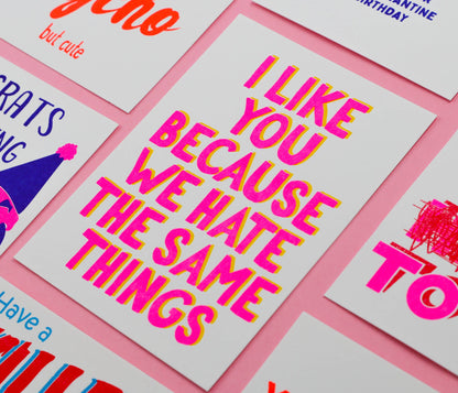 Tarjeta postal «I Like You Because We Hate the Same Things» impresa en Riso