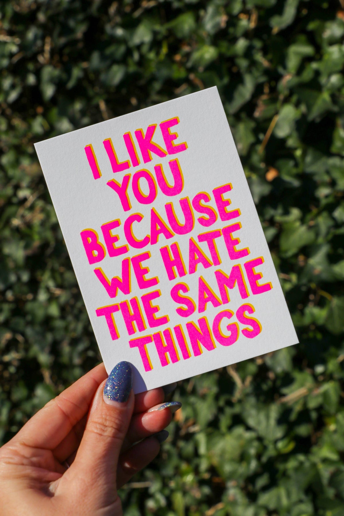 Tarjeta postal «I Like You Because We Hate the Same Things» impresa en Riso