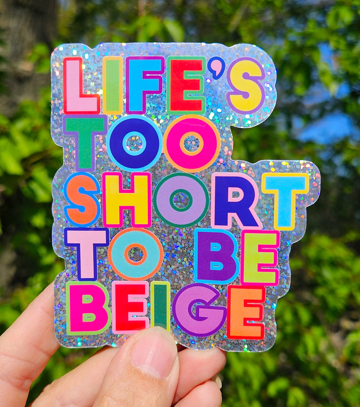 Pegatina Life's Too Short To Be Beige